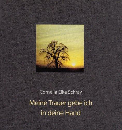 Meine Trauer gebe ich in deine Hand