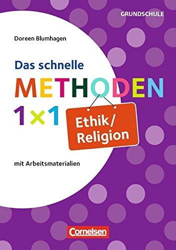 Fachmethoden Grundschule: Das schnelle Methoden-1x1 Ethik/Religion