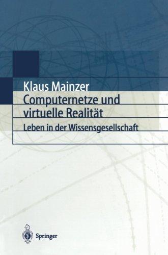 Computernetze und virtuelle Realität: Leben In Der Wissensgesellschaft