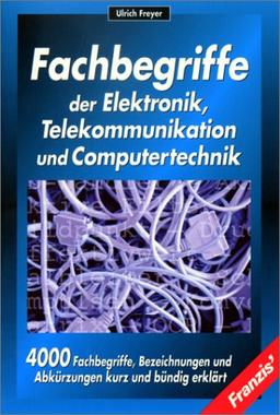 Fachbegriffe der Elektronik, Telekommunikation und Computertechnik