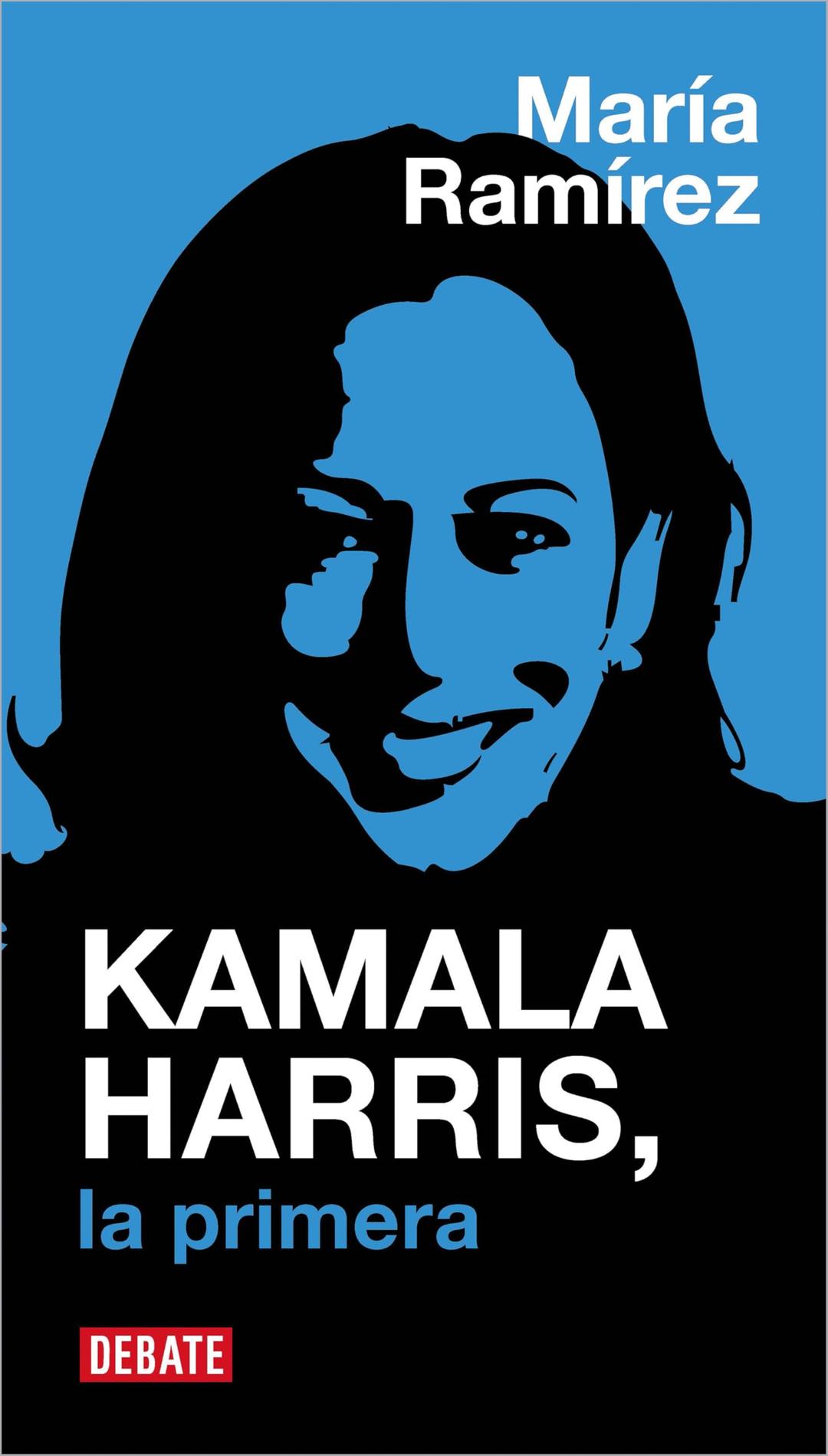 Kamala Harris: La primera (Biografías y Memorias)