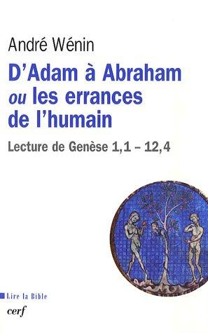 D'Adam à Abraham ou Les errances de l'humain : lecture de Genèse, 1,1-12,4