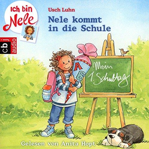 Ich bin Nele - Nele kommt in die Schule (Ich bin Nele - Sonderbände, Band 5)