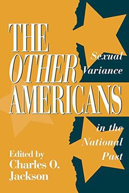 The Other Americans: Sexual Variance in the National Past (German Life and Civilization; 19)