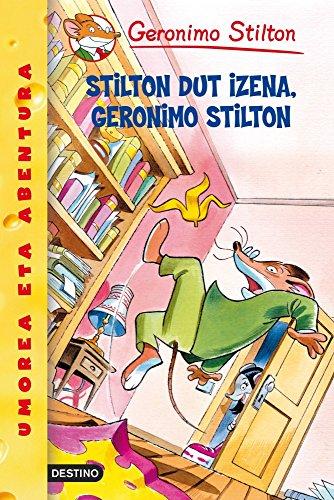 Stilton dut izena: Geronimo Stilton Euskera 1 (Libros en euskera, Band 1)