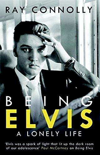 Being Elvis: A Lonely Life