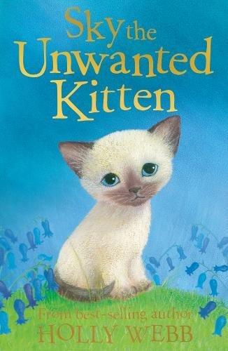 Sky the Unwanted Kitten (Holly Webb Animal Stories)