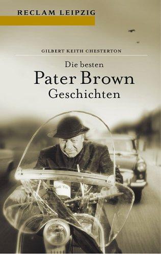 Die besten Pater-Brown-Geschichten.