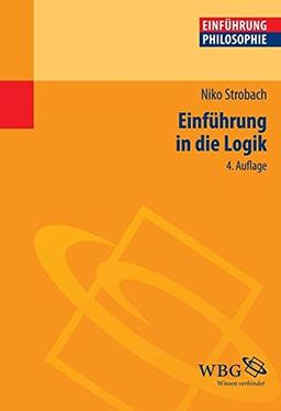 Einführung in die Logik (Einführungen) (Philosophie kompakt)