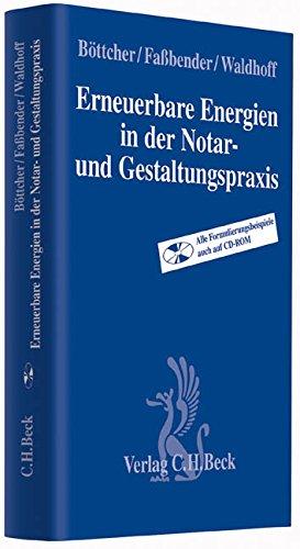 Erneuerbare Energien in der Notar- und Gestaltungspraxis: Planung, Genehmigung, Kreditsicherung, Besteuerung