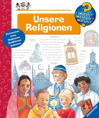 Wieso? Weshalb? Warum? Unsere Religionen. (empfohlen ab 4 Jahren)