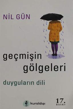 Gecmisin Gölgeleri: Duygularin Dili: Duyguların Dili