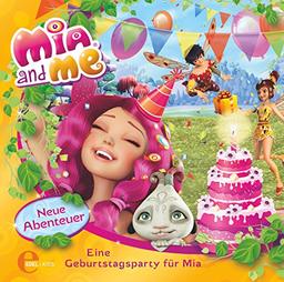 Mia and me - Eine Geburtstagsparty für Mia - Das Original-Hörspiel zum Buch, Folge 3