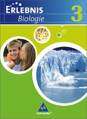 Erlebnis Biologie - Ausgabe 2007 für das mittlere Lernniveau in Hamburg, Hessen, Niedersachsen und Schleswig-Holstein: Schülerband 3