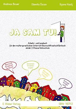 Ja sam tu!: Arbeits- und Lesebuch für den Muttersprachlichen Unterricht Bosnisch/Kroatisch/Serbisch in der 2. bis 4. Klasse Grundschule