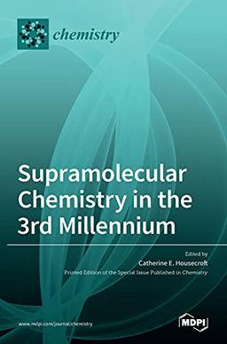 Supramolecular Chemistry in the 3rd Millennium