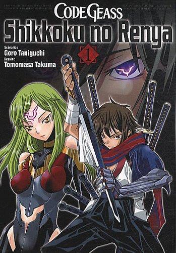 Code Geass : Shikkoku no Renya. Vol. 1