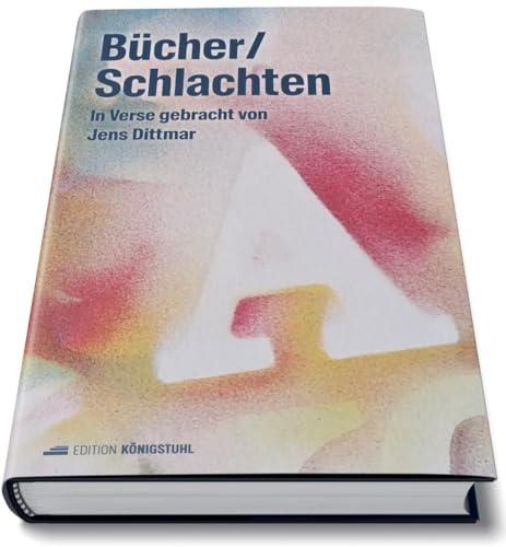 Bücher / Schlachten: In Verse gebracht von Jens Dittmar