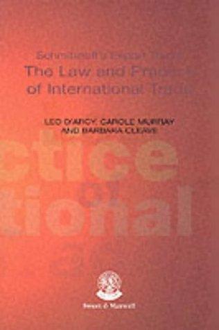 Schmitthoff'S: Export Trade: the Law and Practice of International Trade