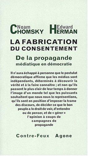 La fabrication du consentement : de la propagande médiatique en démocratie : texte intégral