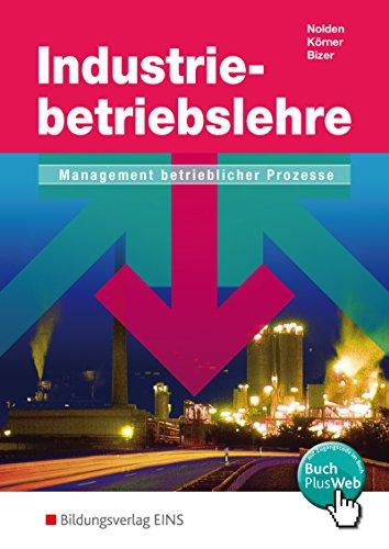 Industriebetriebslehre - Management betrieblicher Prozesse: Schülerband