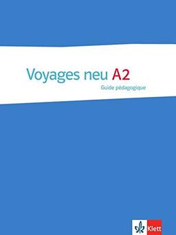 Voyages neu A2: Guide pédagogique