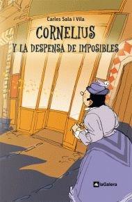 Cornelius y la despensa de imposibles(9788424635435) (Narrativa singular, Band 21)