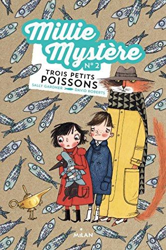 Millie Mystère. Vol. 2. Trois petits poissons