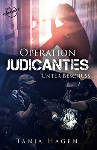 Operation Judicantes - Unter Beschuss