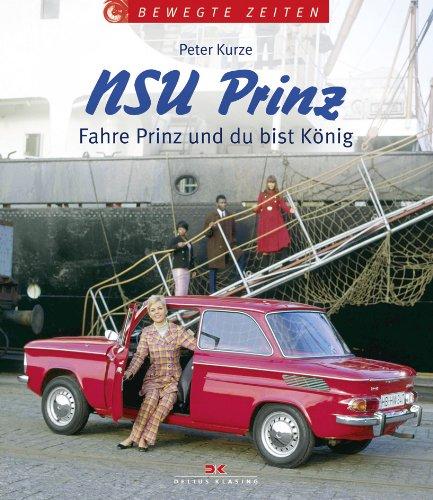 NSU Prinz: Fahre Prinz und du bist König