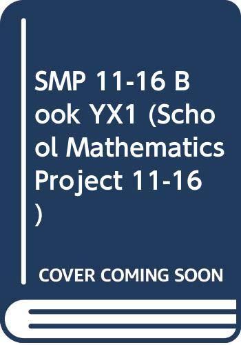 SMP 11-16 Book YX1 (School Mathematics Project 11-16)