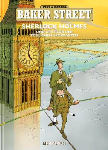 Baker Street 02. Sherlock Holmes und der Club der tödlichen Sportart