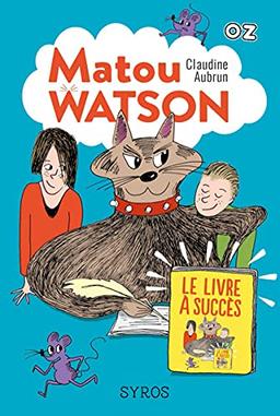 Matou Watson. Vol. 2. Le livre à succès