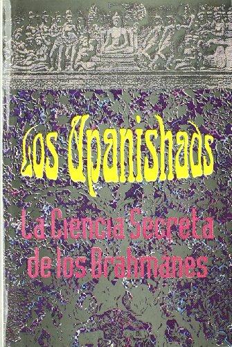 Los upanishads : la ciencia secreta de los brahmanes