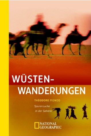 Wüstenwanderungen. Spurensuche in der Sahara.