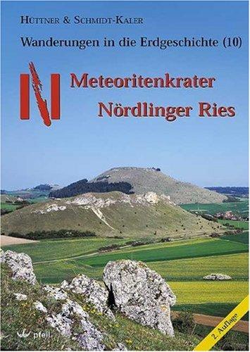 Wanderungen in die Erdgeschichte, Bd.10, Meteoritenkrater Nördlinger Ries