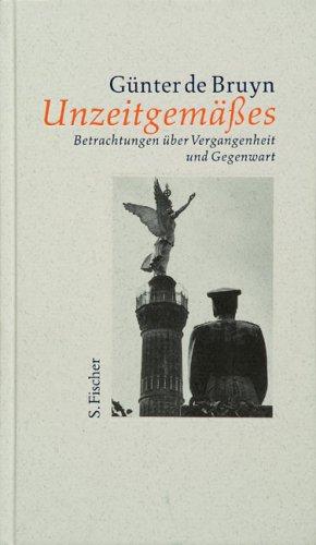 Unzeitgemäßes: Betrachtungen über Vergangenheit und Gegenwart