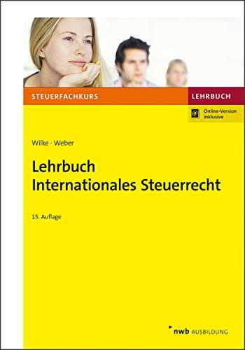 Lehrbuch Internationales Steuerrecht (Steuerfachkurs)