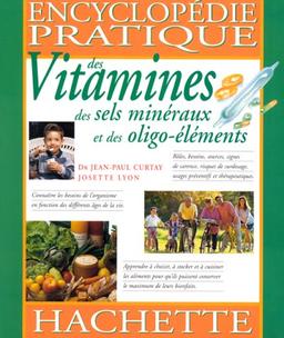 Encyclopédie pratique des vitamines, des sels minéraux et des oligo-éléments