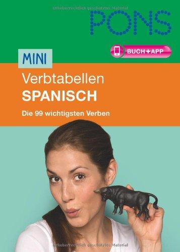 PONS Mini Verbtabellen Spanisch: Die 99 wichtigsten Verben