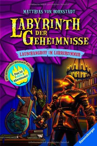 Labyrinth der Geheimnisse 3: Lauschangriff im Lehrerzimmer