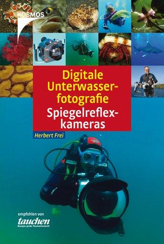 Digitale Unterwasserfotografie - Spiegelreflexkameras