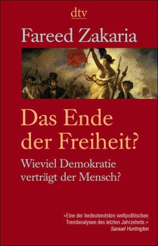 Das Ende der Freiheit?: Wieviel Demokratie verträgt der Mensch?