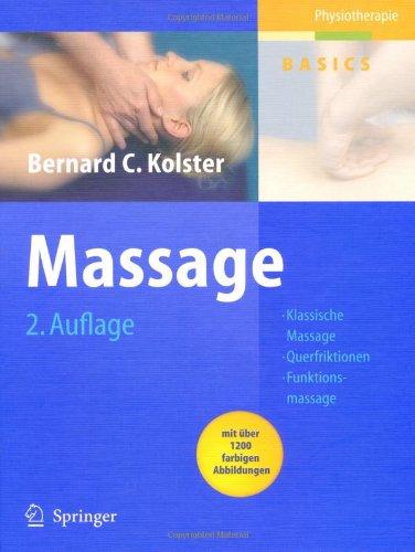 Massage: Klassische Massage, Querfriktionen, Funktionsmassage (Physiotherapie Basics)