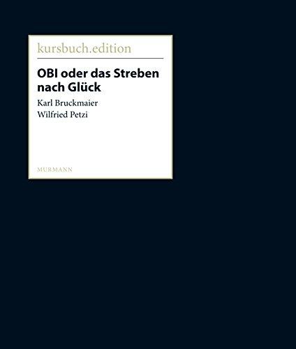 OBI oder das Streben nach Glück. Eine Baumaterialsammlung