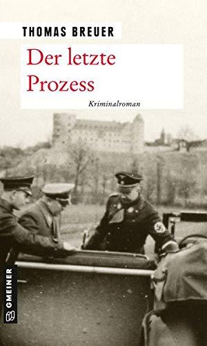 Der letzte Prozess (Kriminalromane im GMEINER-Verlag)