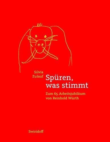 Spüren, was stimmt: Zum 65. Arbeitsjubiläum von Reinhold Würth