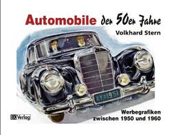 Automobile der 50er Jahre: Werbegrafiken zwischen 1950 und 1960