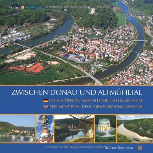 Zwischen Donau und Altmühltal: Die schönsten Ansichten rund um Kelheim