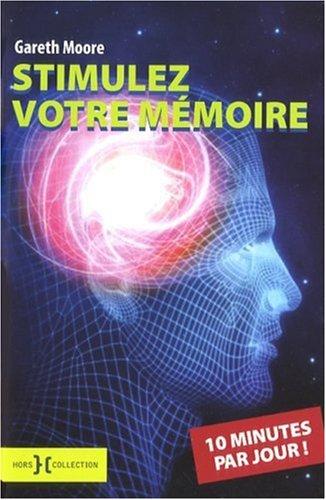 Stimulez votre mémoire 10 minutes par jour